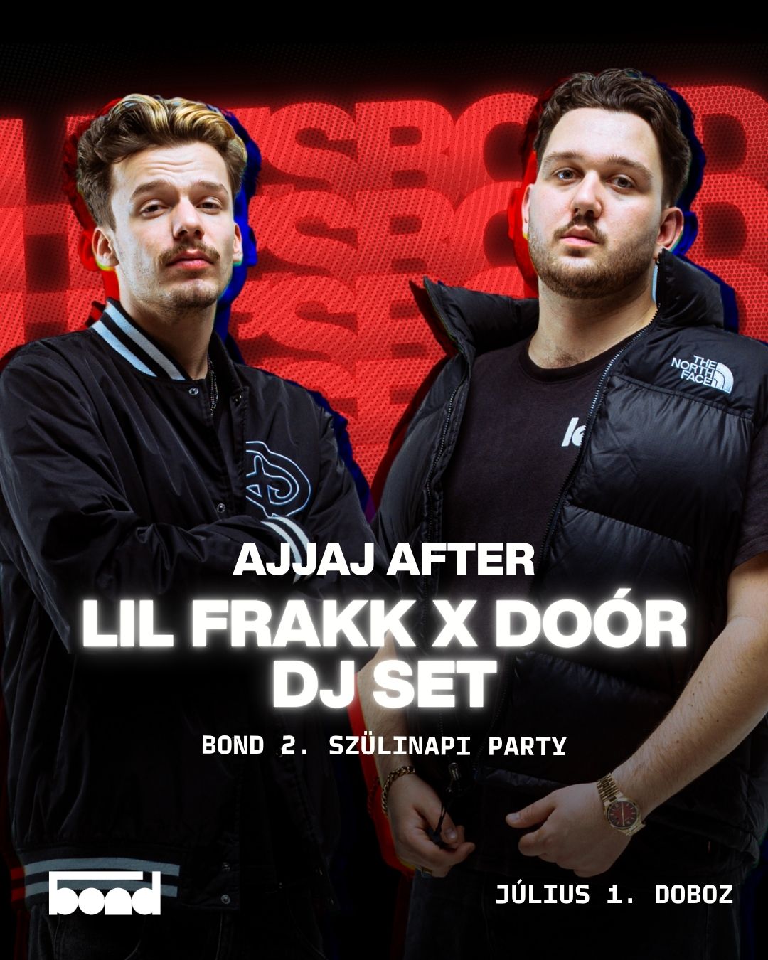 LETS’S BOND- BOND 2. Születésnapi Party Ajjaj After Lil frakk x doór dj set